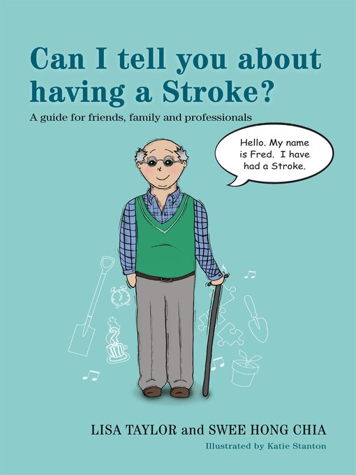 Title details for Can I Tell You About Having a Stroke? by Lisa Taylor - Available